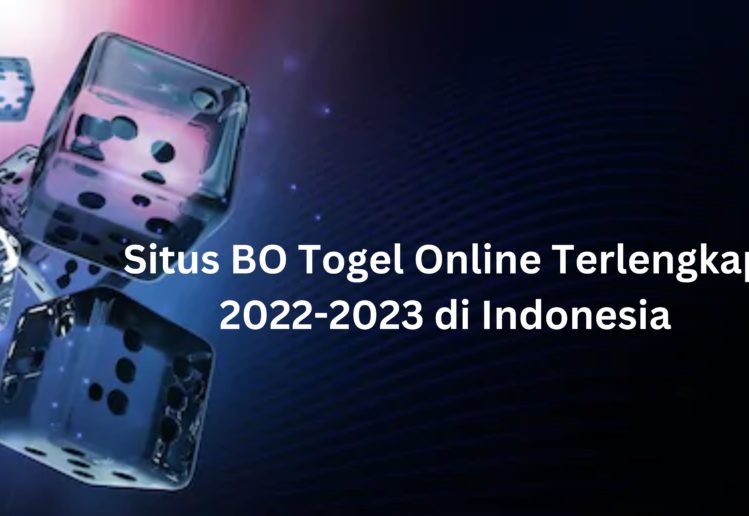 Situs BO Togel Online Terlengkap 2022-2023 di Indonesia